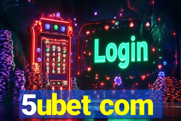 5ubet com